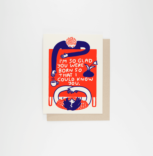 I'm So Glad Birthday Card By People I've Loved