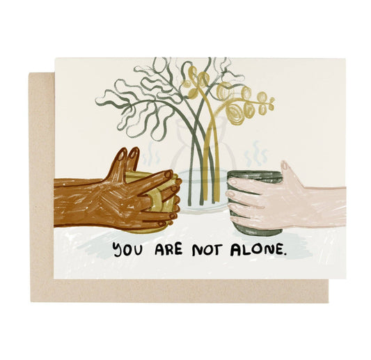 You Are Not Alone Greeting Card