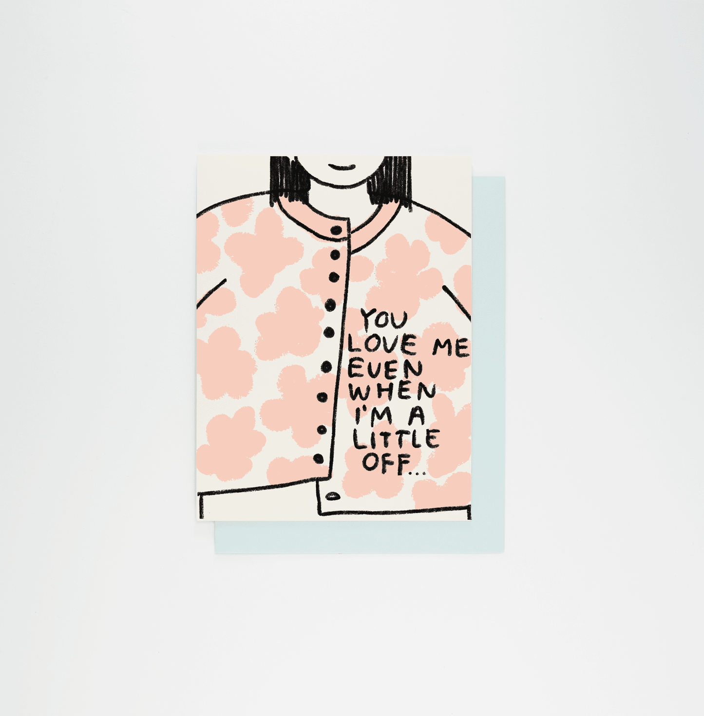 A Little Off Card by People I've Loved