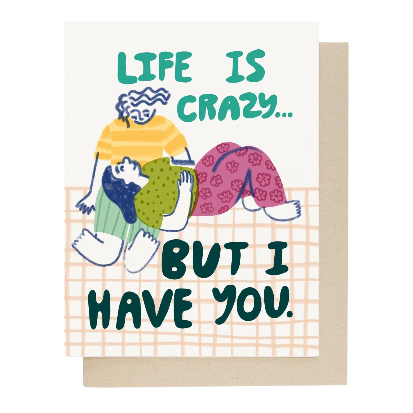 Life is Crazy Greeting Card